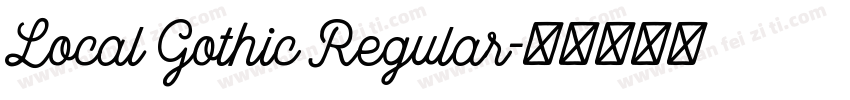 Local Gothic Regular字体转换